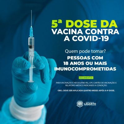 Prefeitura de Lagarto inicia aplicação da 5ª dose da vacina contra covid-19 em pessoas imunocomprometidas