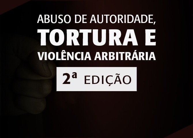 Acadepol abre inscrição para o curso ”Abuso de autoridade, tortura e violência arbitrária”