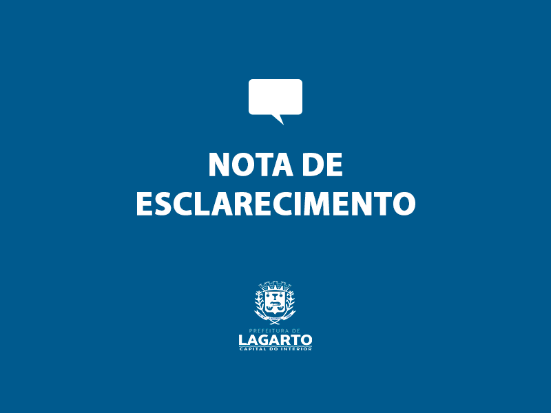 NOTA DE ESCLARECIMENTO – Prefeitura de Lagarto