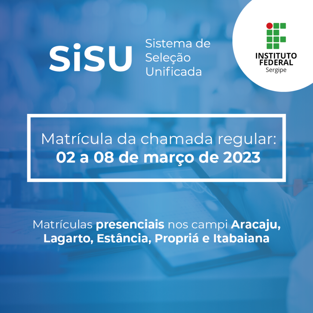 IFS realiza matrícula dos aprovados na chamada regular do SiSU 2023.1 entre os dias 2 e 8 de março