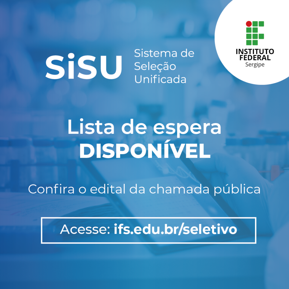 IFS oferta mais de 100 vagas de graduação, por meio da lista de espera do Sisu 2023.1