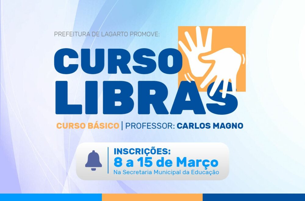 Prefeitura de Lagarto oferta mais um Curso de Libras para a população