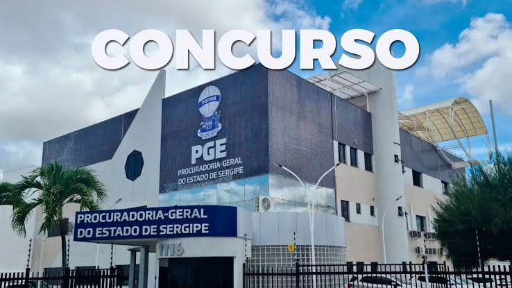 Procuradoria Geral do Estado de Sergipe abre concurso para procuradores