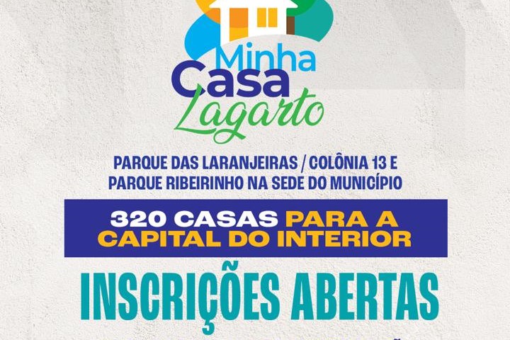 Minha Casa Lagarto: Inscrições abertas para o programa habitacional que entregará 320 moradias em Lagarto