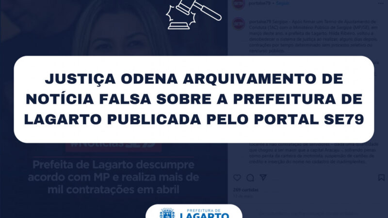 Justiça determina arquivamento de notícia falsa sobre Prefeitura de Lagarto publicada pelo Portal SE79