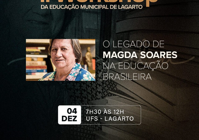 II Workshop da Educação Municipal de Lagarto abordará o legado de Magda Soares