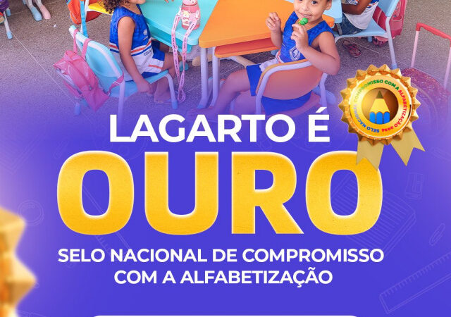 Lagarto conquista Selo Ouro pelo Compromisso Nacional Criança Alfabetizada