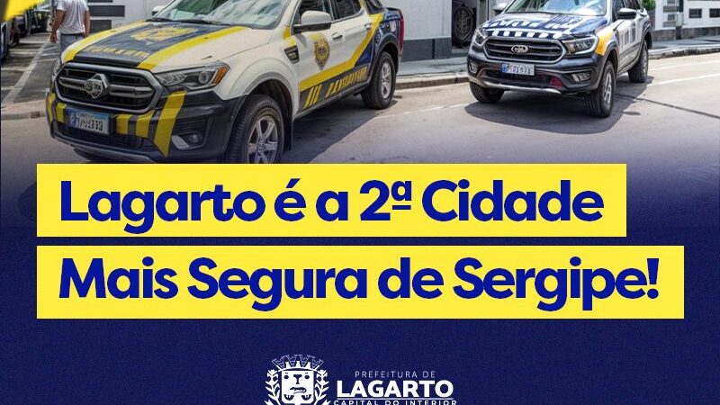 Lagarto é a 2ª cidade mais segura de Sergipe, aponta pesquisa nacional