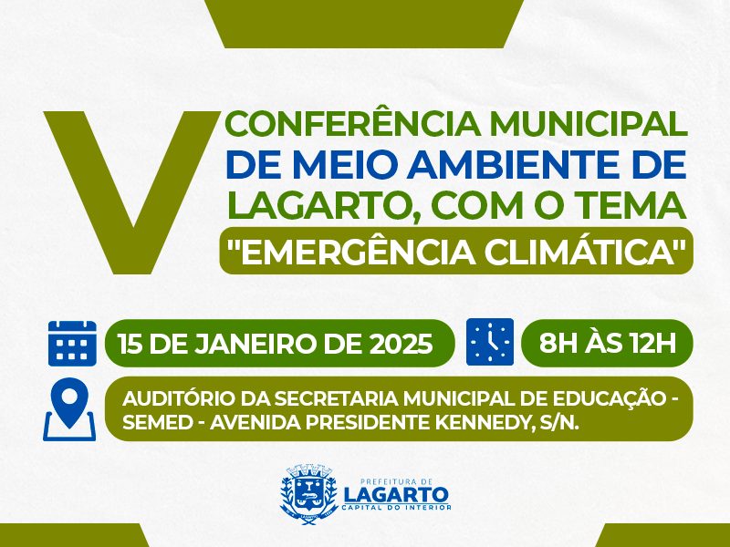 Prefeitura de Lagarto realiza V Conferência Municipal de Meio Ambiente com foco na Emergência Climática