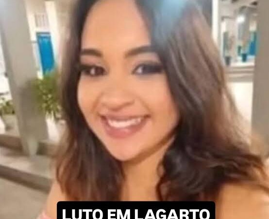 Jovem lagartense Beatriz Santos Pereira falece aos 25 anos em Aracaju