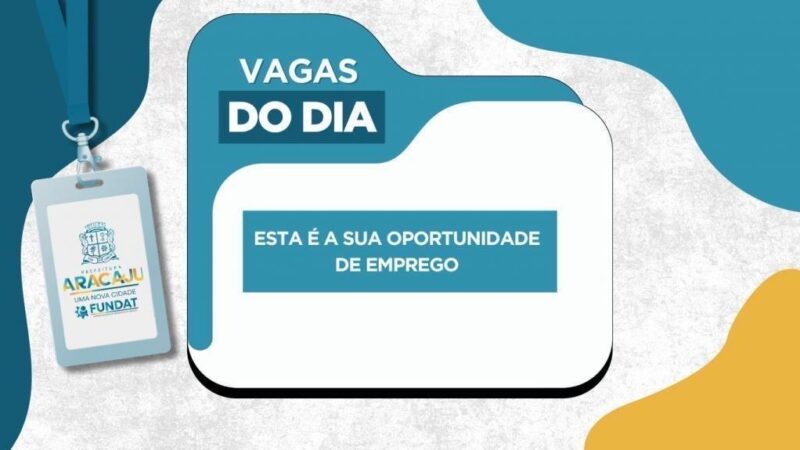 Fundat disponibiliza novas vagas de emprego nesta quarta-feira, 24 de setembro