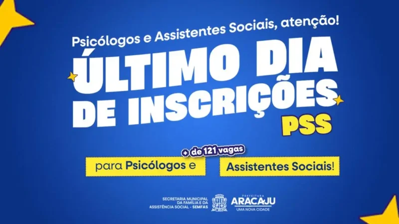Último dia para se inscrever no PSS que seleciona 121 psicólogos e assistentes sociais em Aracaju