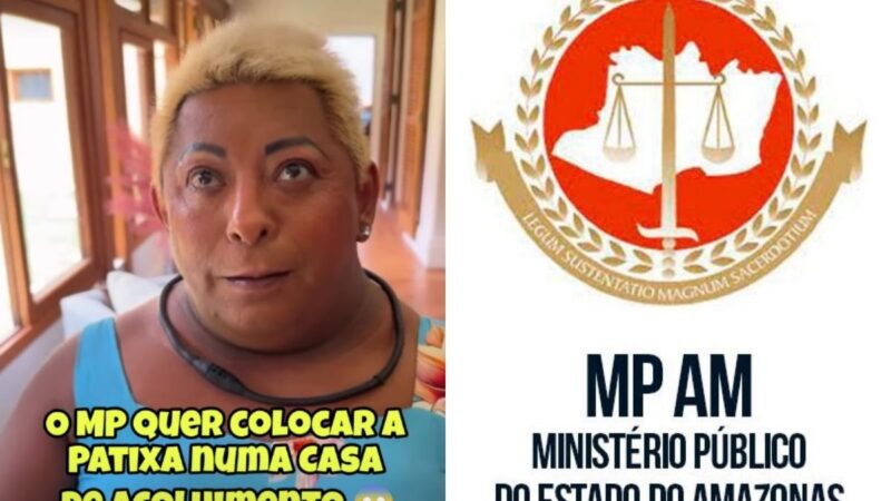 Ministério Público do Amazonas nega análise para encaminhar Patixa Teló a casa de acolhimento