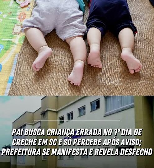 Pai busca criança errada em creche de SC e só percebe após aviso de outro responsável